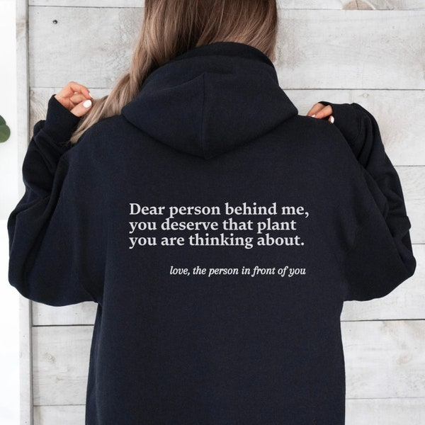 Kapuzenpullover „Bester Mensch hinter mir“, Pflanzenpullover, Positivitätspullover, fröhlicher Spruchpullover, Pflanzengeschenk, Worte auf der Rückseite des Sweatshirts