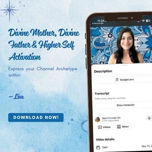 May include: A smartphone displaying a video interface with a person against a blue mandala background. Text reads: Divine Mother, Divine Father & Higher Self Activation, Express your Channel Archetype within, Lisa, and DOWNLOAD NOW! on a blue background.