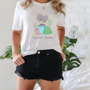 Gardening T Shirt Ladies Plant TShirt Flower gift Shirt Womens Gardening gift