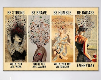 May include: A motivational poster with four panels, each featuring a woman with stylized hair made of words and musical notes. Text includes "BE STRONG," "BE BRAVE," "BE HUMBLE," and "BE BADASS." The bottom of each panel has additional text.