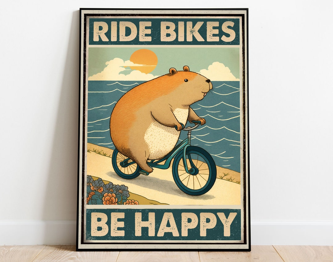 Ride Bikes Be Happy Capybara Poster, Capybara Bicycle Poster, Funny