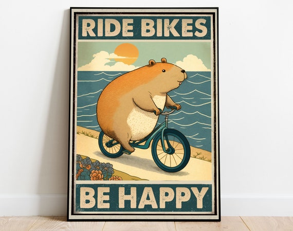 Ride Bikes Be Happy Capybara Poster, Capybara Bicycle Poster, Funny Cycling Poster, Cycle Poster, Bike Poster, Cyclist Gift, Sport Poster