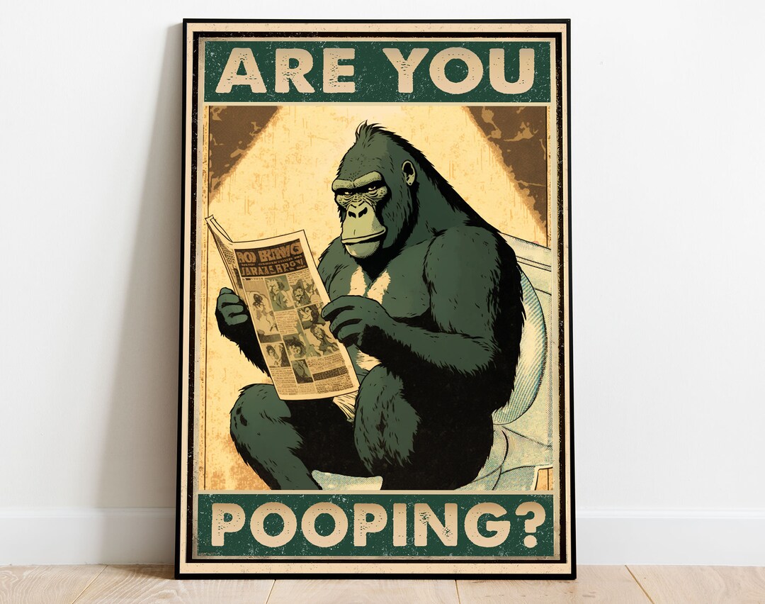 Are You Pooping Gorilla Poster, Funny Gorilla Toilet Poster, Monkey