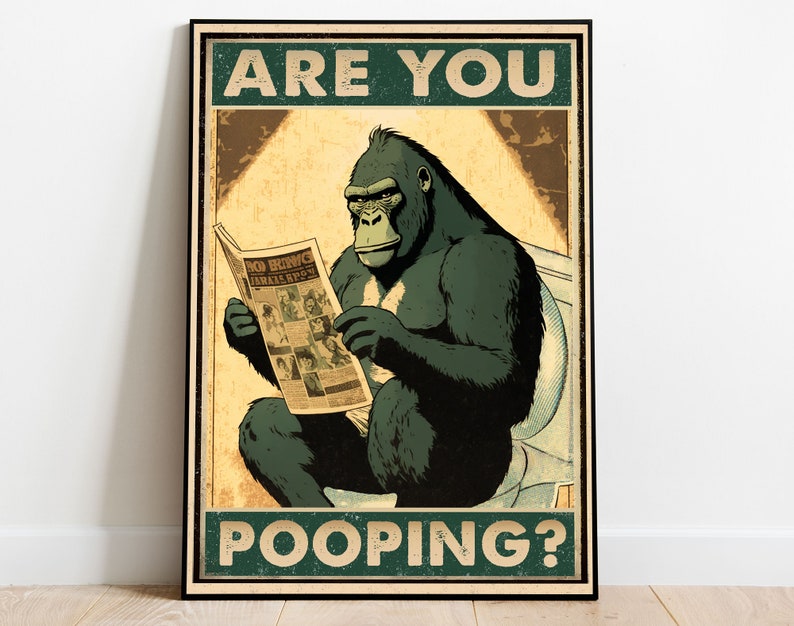 Are You Pooping Gorilla Poster Funny Gorilla Toilet Poster Etsy