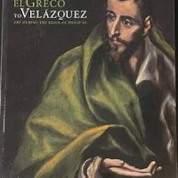 El Greco to Velazquez: Art During the Reign of Philip III by Schroth & Baer