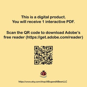 K&ouml;nnte beinhalten: Ein gelber Hintergrund mit schwarzem Text, der lautet "Dies ist ein digitales Produkt. Sie erhalten 1 interaktives PDF. Scannen Sie den QR-Code, um den kostenlosen Adobe Reader herunterzuladen (https://get.adobe.com/reader)". Unter dem Text befindet sich ein schwarz-wei&szlig;er QR-Code. Unter dem QR-Code befindet sich ein kleiner roter Marienk&auml;fer mit schwarzen Punkten. Unter dem Marienk&auml;fer befindet sich der Text "https://www.etsy.com/shop/ABugandABeanLLC".