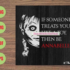Annabelle SVG, If Someone Treats You Like A Toy Then Be Annabelle, Halloween Horror Charakter, Für Cricut, Für Silhouette, für Sublimation