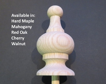 Wood Finial. Choice: Red Oak, Hard Maple, Cherry, Mahogany, Walnut  4 7/8 x 2 3/8 x 2 3/8 #57