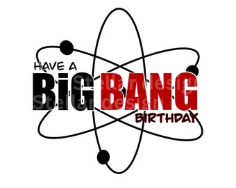 Have A Big Bang Birthday PNG | Big Bang Theory Png | Big Bang Theory Sublimation Digital Download | The Big Bang Theory Shirt | Funny Png