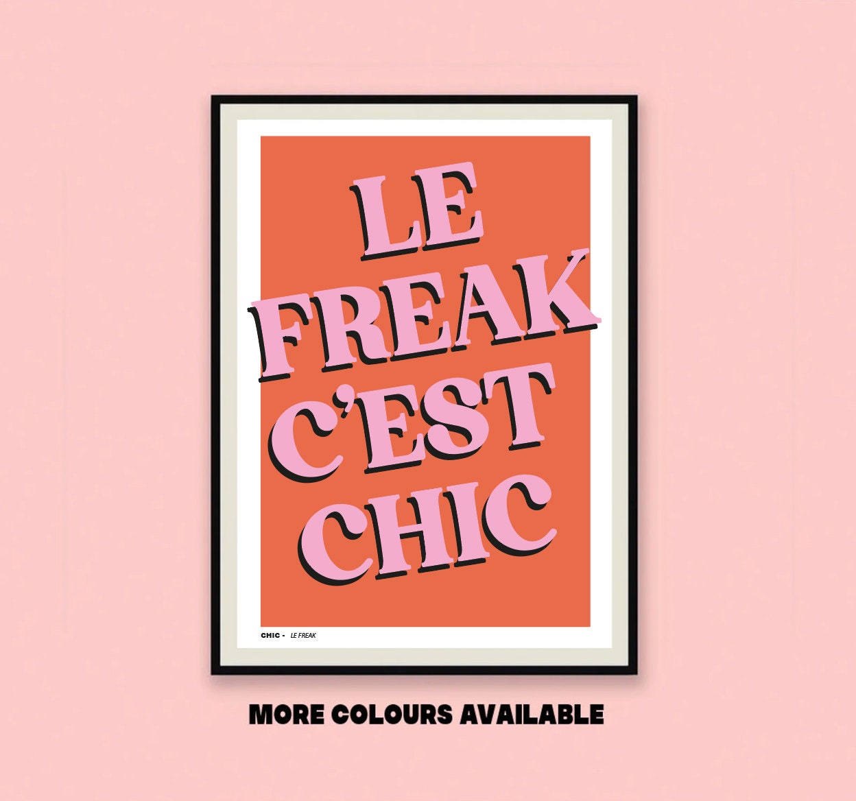 Le Freak C'est Chic Art Print French Typography A6 -  Hong Kong