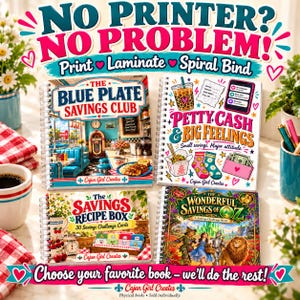 May include: Four spiral-bound savings challenge books titled The Blue Plate Savings Club, Petty Cash & Big Feelings, The Savings Recipe Box, and The Wonderful Savings of Oz. Text reads: NO PRINTER? NO PROBLEM! Print, Laminate, Spiral Bind.
