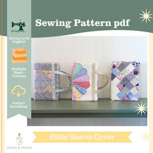 May include: Three fabric Bible sleeve covers with handles, each featuring unique patchwork designs. The covers are displayed on a green shelf against a white paneled wall. The text "Sewing Pattern pdf" and "Bible Sleeve Cover" are visible.