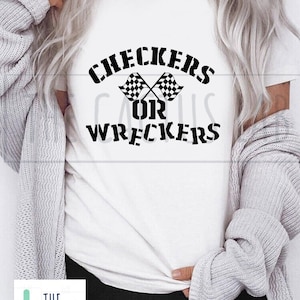 Checkers or Wreckers SVG + PNG Checkered Flag, Winner, Race Day, Nascar, Stock Car, Racecar, First Place, Last Place, Rubbin is racin&#39;