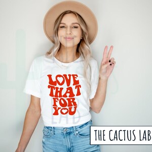 Love that for you! SVG/PNG Quote, Advice, Positive Outlook, Love Life