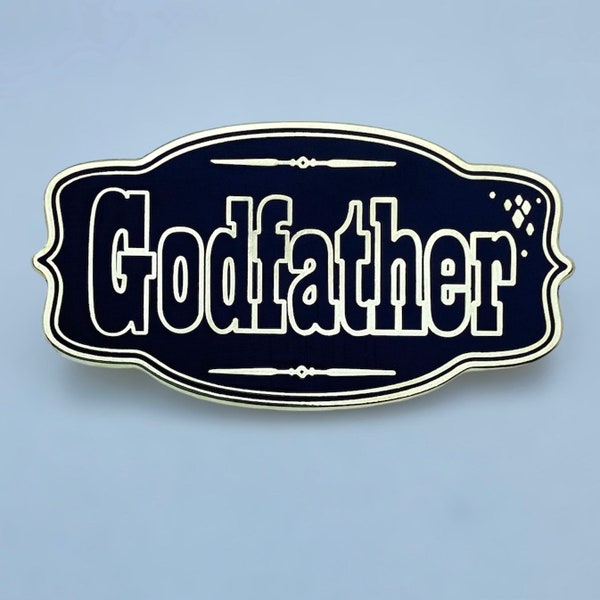 Godfather Hard Enamel Pin - Godfather Proposal -  Gift for Godparent - Keepsake - Baptism - First Communion - Confirmation - Birthday