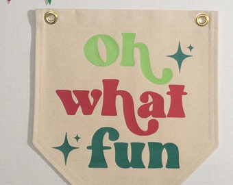 Christmas Oh What Fun Canvas Wall Hanging, Pennant Flag,  Canvas Banner, Wall Art, Holiday Home Decor, Canvas Wall Sign