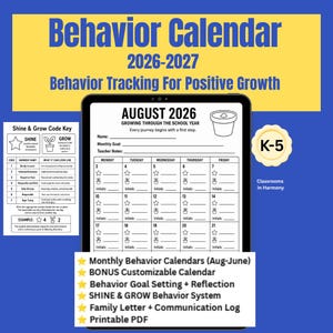 May include: A digital behavior calendar for 2026-2027 featuring a monthly tracking sheet for August 2026, a Shine and Grow code key, and a K-5 label. The printable PDF includes behavior goal setting, reflection, and a communication log for students.