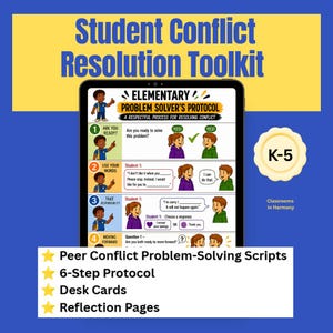 May include: A digital tablet displays the Student Conflict Resolution Toolkit, featuring the Elementary Problem Solver's Protocol. The graphic includes four numbered steps with illustrations of children, speech bubbles, and text for K-5 students.
