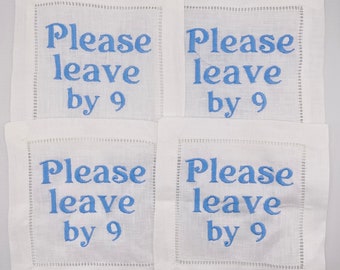 Please Leave by 9:00pm! Linen Cocktail Napkins, Set of 4, Monogramming Available