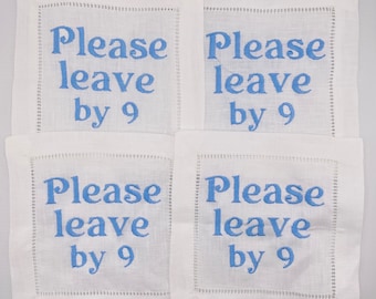 Please Leave by 9:00pm! Linen Cocktail Napkins, Set of 4, Monogramming Available