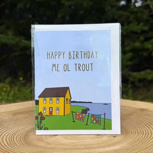d'anniversaire de Terre-Neuve-et-Labrador | Joyeux anniversaire Ol Trout | Côte est du Canada | Cartes de voeux drôles | Maison Saltbox | Océan