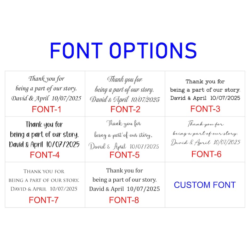 May include: A chart showing eight different font options for a wedding invitation. The text on the chart reads "Thank you for being a part of our story. David & April 10/07/2025". The font options are labeled "FONT-1" through "FONT-8" and "CUSTOM FONT".