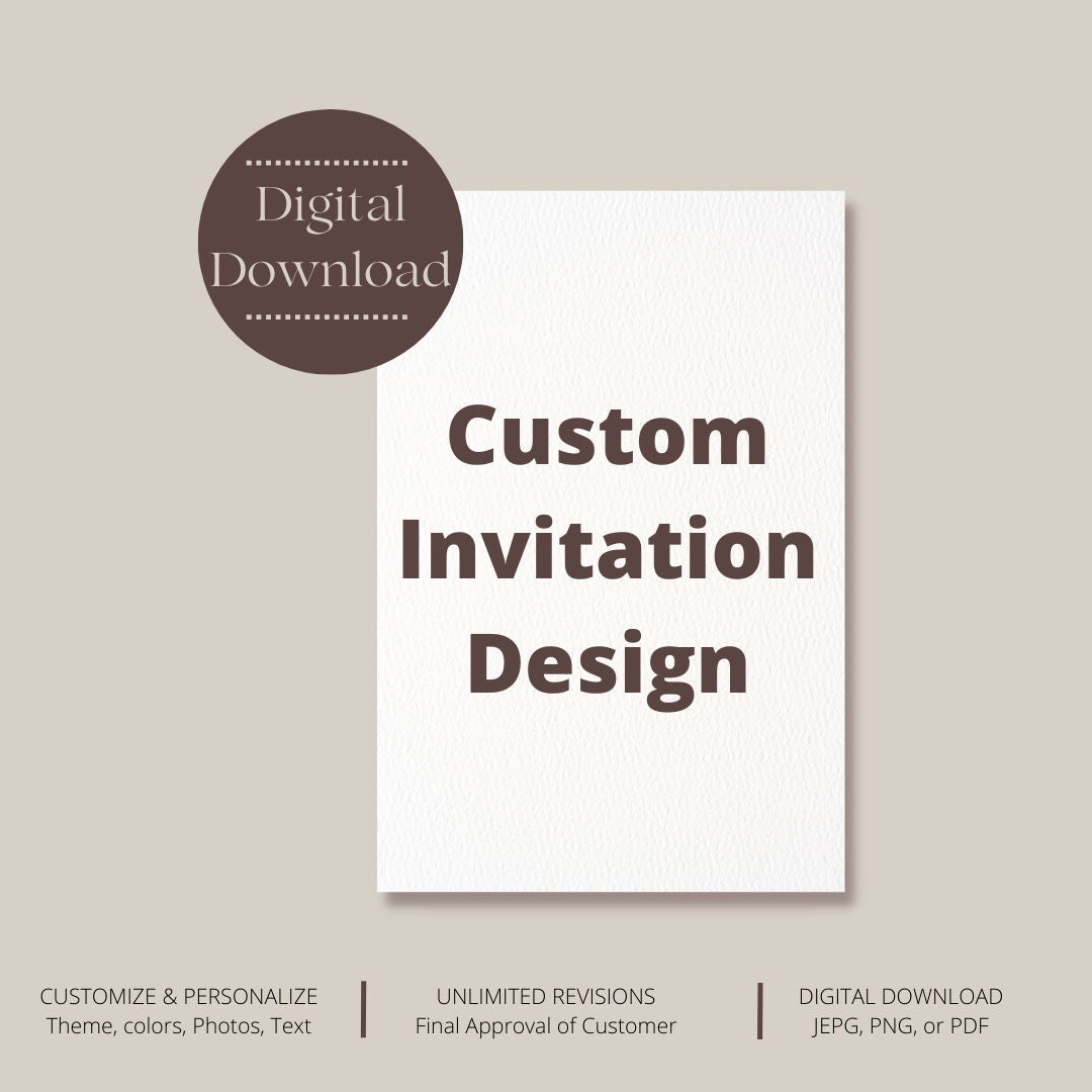 Custom Made Invitation Design, Digital Invitation, Instant Invitation
