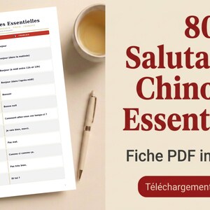 Peut inclure: Une fiche PDF imprimable intitulée « 80 Salutations Chinoises Essentielles ». Elle présente des salutations chinoises et leurs traductions françaises. Un stylo, une tasse de thé et un document sont visibles.