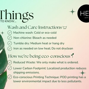 May include: A green leaf with a white background with text that reads "Things to know..." and "Wash and Care Instructions". The text lists instructions for washing and caring for a product. The text also reads "How we're being eco-conscious" and lists three ways the product is eco-friendly. The text also reads "HEK art".