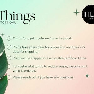 May include: A green leaf with a white background. The text "Things to know..." is at the top of the image. The text below the title includes information about the print, such as the fact that it is a print only, no frame is included, and it will be shipped in a recyclable cardboard tube. The text also mentions that prints take a few days for processing and then 2-5 days for shipping. The text also mentions that for sustainability and to reduce waste, they only print what is ordered. The text also mentions that you can reach out if you have any questions. The text "HEK art" is at the top right of the image.