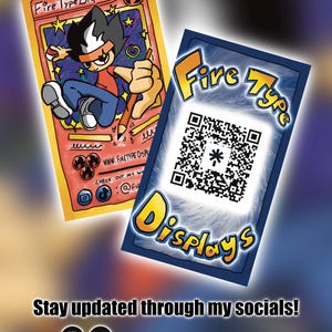 May include: Two rectangular cards featuring Fire Type Displays branding. One card is yellow with a cartoon character holding a pencil, while the other is blue with a large QR code. Text includes Fire Type Displays and @FireTypeDisplays.