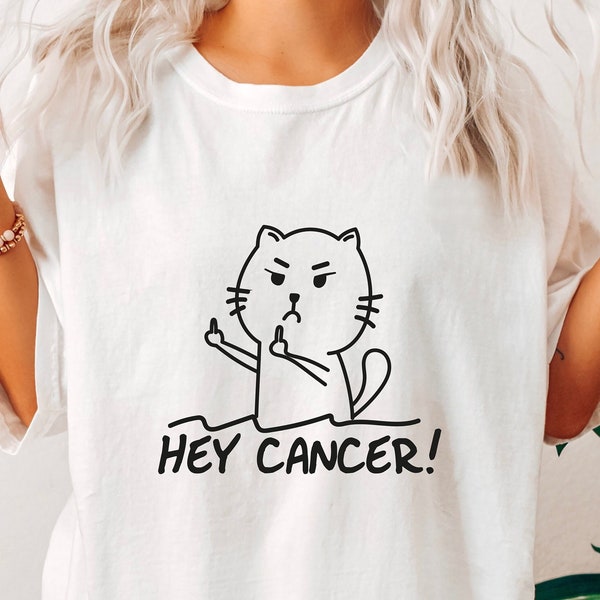 Hey Cancer Fuck You Shirt, Women's Cancer Warrior Shirt, Funny Cancer Shirt For Men, Cancer Survivor Gift, Cancer Gifts For Him, P6933