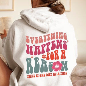 Everything Happens for A Reason Hoodie, Trendy Teens Shirts, Preppy ...