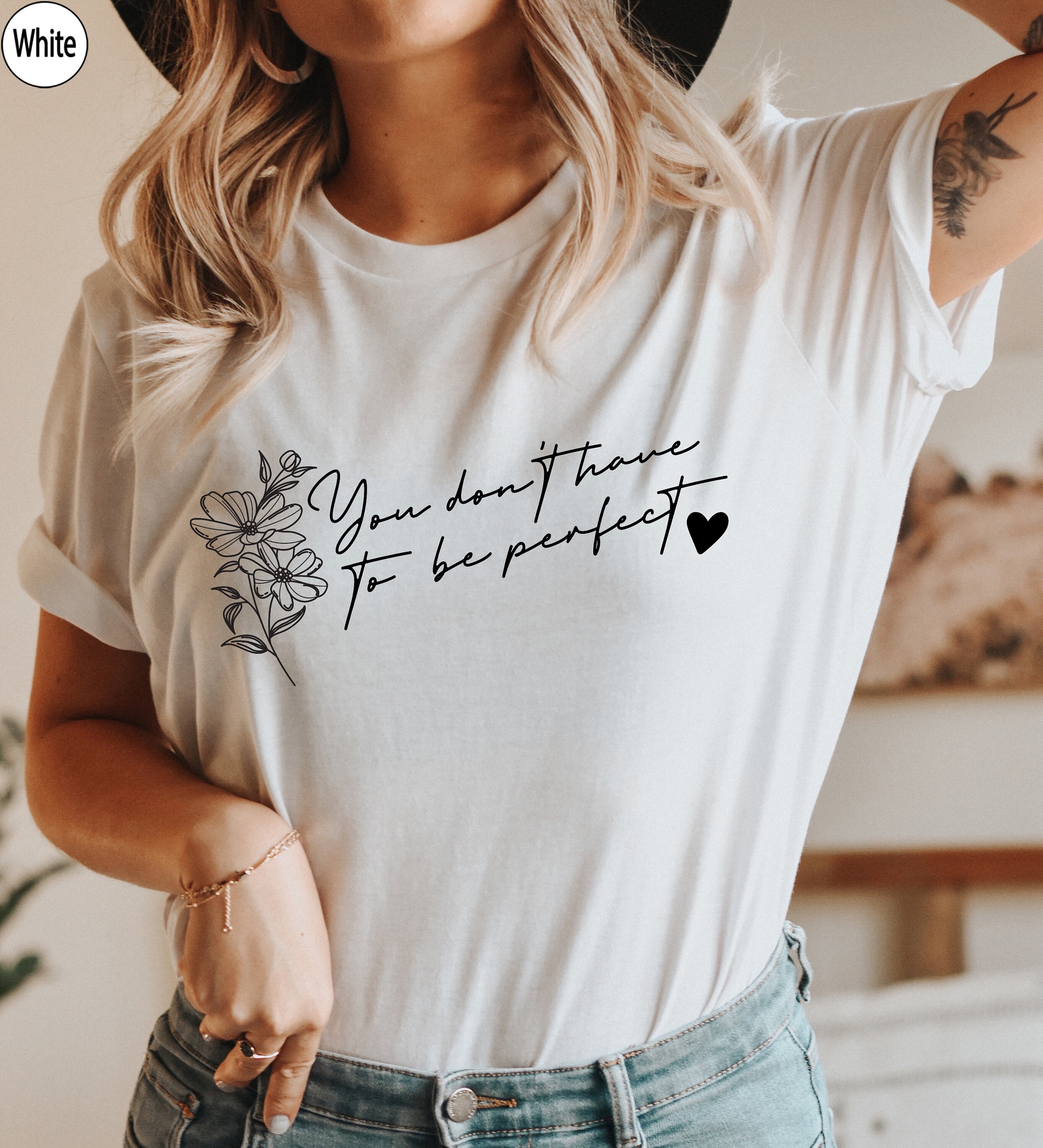 Discover You Don't Have To Be Perfect Shirt, Self Love Shirt, Mental Health Sweatshirt, Women's Day Gift, Best Friend Gift, Aesthetic Tshirt, P7832