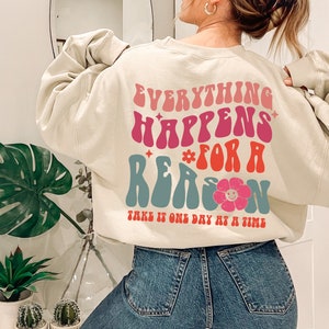 Everything Happens for A Reason Hoodie Trendy Teens Shirts - Etsy