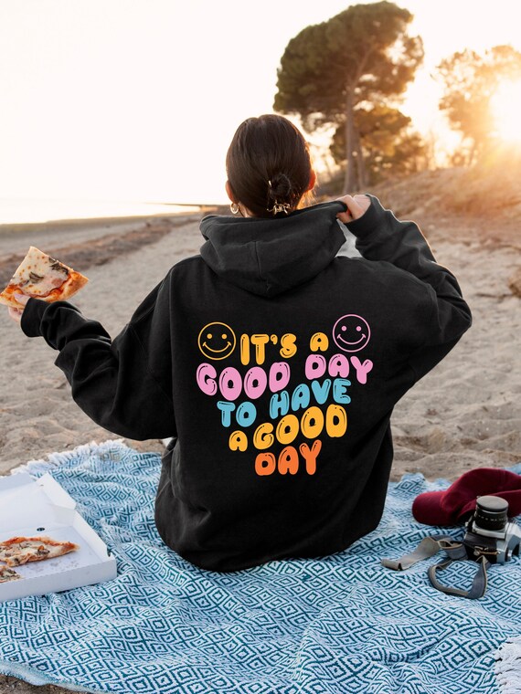 It's a Good Day to Have A Good Day Hoodie Preppy Shirts - Etsy Denmark