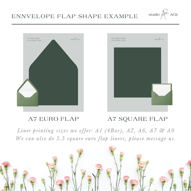 May include: A graphic display titled ENNVELOPE FLAP SHAPE EXAMPLE by studio ACK showing two dark green envelope liner shapes: an A7 Euro flap and an A7 square flap. Below, text lists available liner sizes including A1, A2, A6, A7, and A9.