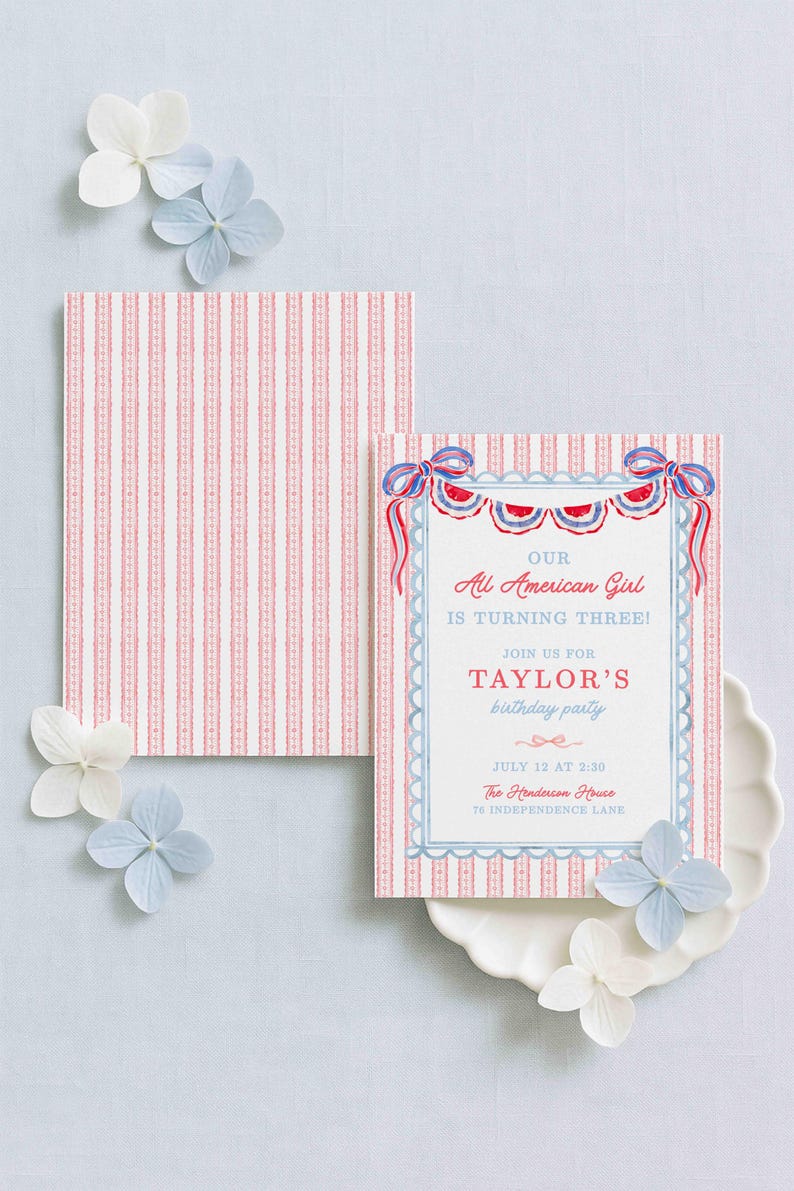 May include: A birthday party invitation with a pink and white striped background. The invitation features text that reads "Our All American Girl is Turning Three!" and "Taylor's birthday party." Decorative blue and red bunting and bows frame the text. White and blue flowers are scattered around the invitation.