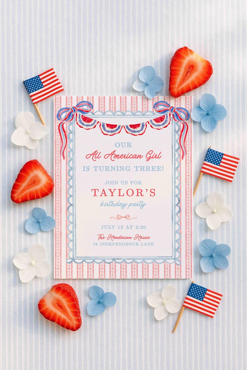 May include: A patriotic birthday party invitation with the text "OUR All American Girl IS TURNING THREE!" surrounded by American flags, strawberries, and blue and white flowers. The invitation is for Taylor's birthday party.
