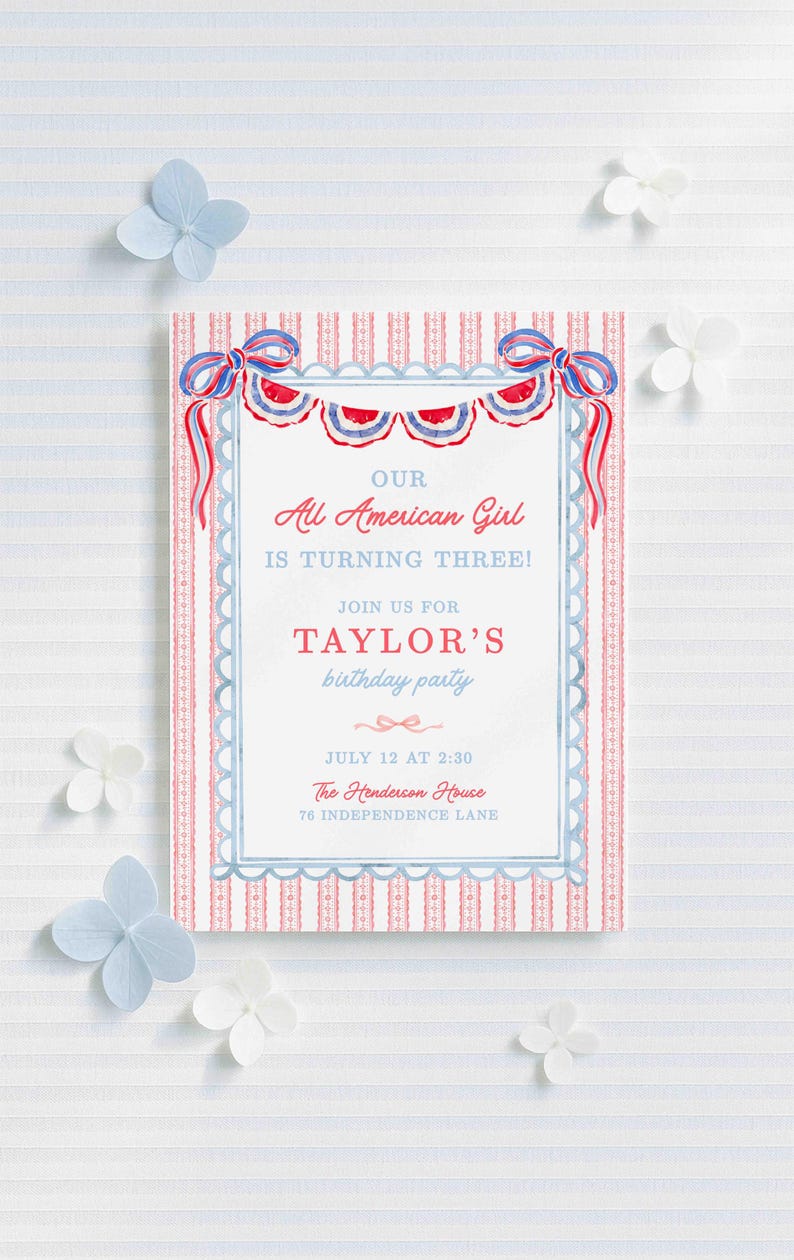 May include: A patriotic birthday party invitation with a red, white, and blue color scheme. The invitation features the text "Our All American Girl is Turning Three!" and includes details for the party, such as the date, time, and location.