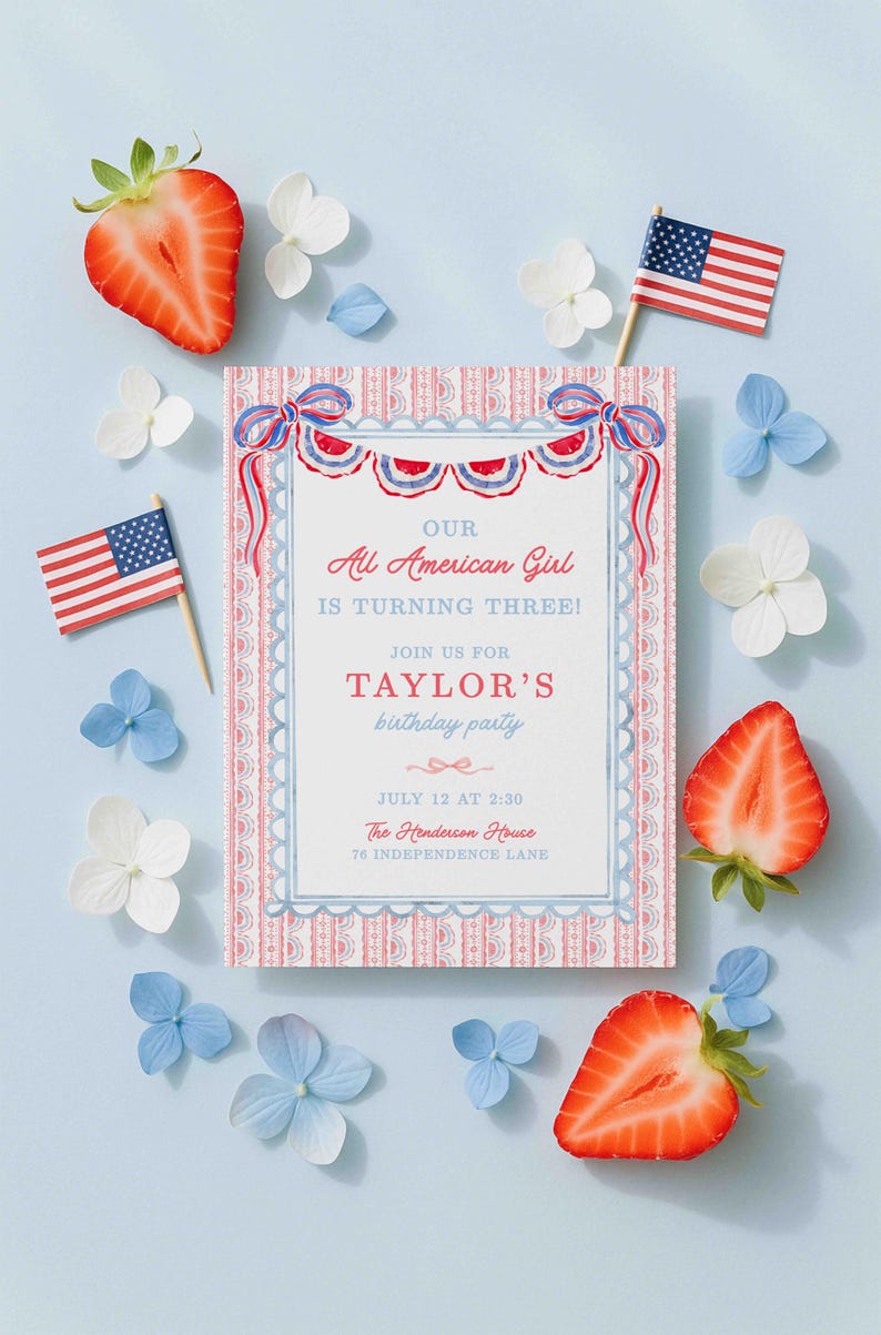 May include: A patriotic birthday party invitation with the text "Our All American Girl is Turning Three!" surrounded by red, white, and blue decorations, strawberries, and miniature American flags. The invitation includes the party details.
