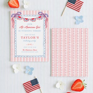 May include: An invitation for a birthday party with a patriotic theme. The invitation features red, white, and blue colors, with the text "All American Girl is Turning Three!" and the name "Taylor's". The design includes strawberries, flowers, and American flags.