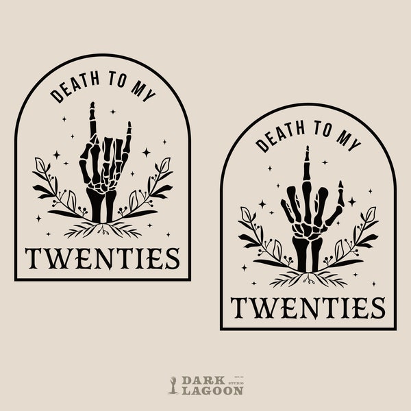 Death to my Twenties, Death to my 20s, Spooky 30th Birthday, 30th Birthday Party Cut File for Cricut, Silhouette (Svg, Png, Eps, Ai)