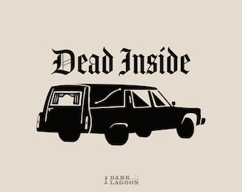 Dead Inside, Hearse, Goth, Halloween Design, Coffin, Cut File for Cricut, Silhouette (Svg, Png, Eps, Ai)