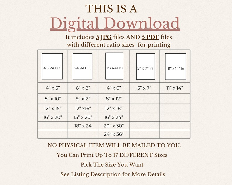 May include: A digital download graphic with text and a table showing various print sizes in inches, including 4x5, 6x8, and 11x14. The text indicates the download includes JPG and PDF files for printing.