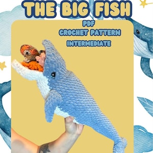 May include: A crochet pattern for a blue whale with a smaller whale in its mouth. The pattern is titled "The Big Fish" and is labeled as an intermediate crochet pattern. The pattern is available as a PDF download.