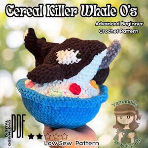 May include: A crochet pattern for a whimsical orca whale in a bowl of cereal. The orca is black and white, and the cereal is colorful. The text reads "Cereal Killer Whale O's" and "Advanced Beginner Crochet Pattern". The pattern is a digital download.