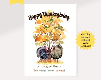 Funny Thanksgiving Card, Vegan Thanksgiving Card, Plant Based Turkey, Thanksgiving Pun, Printable Card