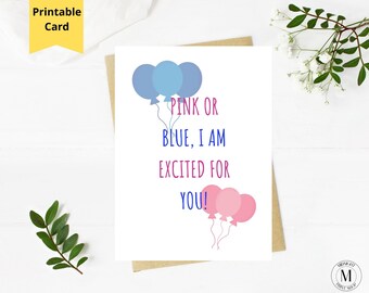 Gender Reveal Card, Expecting Parents Gift,Pink or Blue I am Excited for You Printable Card,Unique Gender Reveal ideas, 5x7 instant download