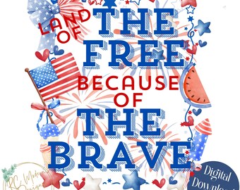 Cute July 4th PNG, July 4th Sublimation, Home of the Free Land of the Brave PNG, America July 4th, Fourth of July Png, Independence Day PNG